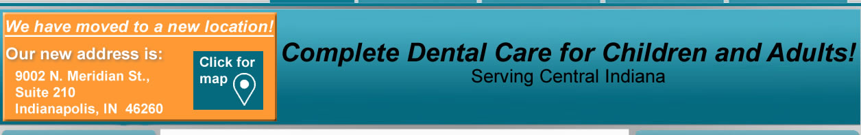 Complete Dental Care for Children and Adults! Serving Castleton, Northeast Indy, and the rest of Greater Indianapolis 